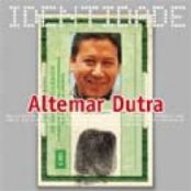Srie Identidade: Altemar Dutra