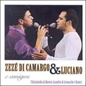 Zez Di Camargo & Luciano & Amigos 
